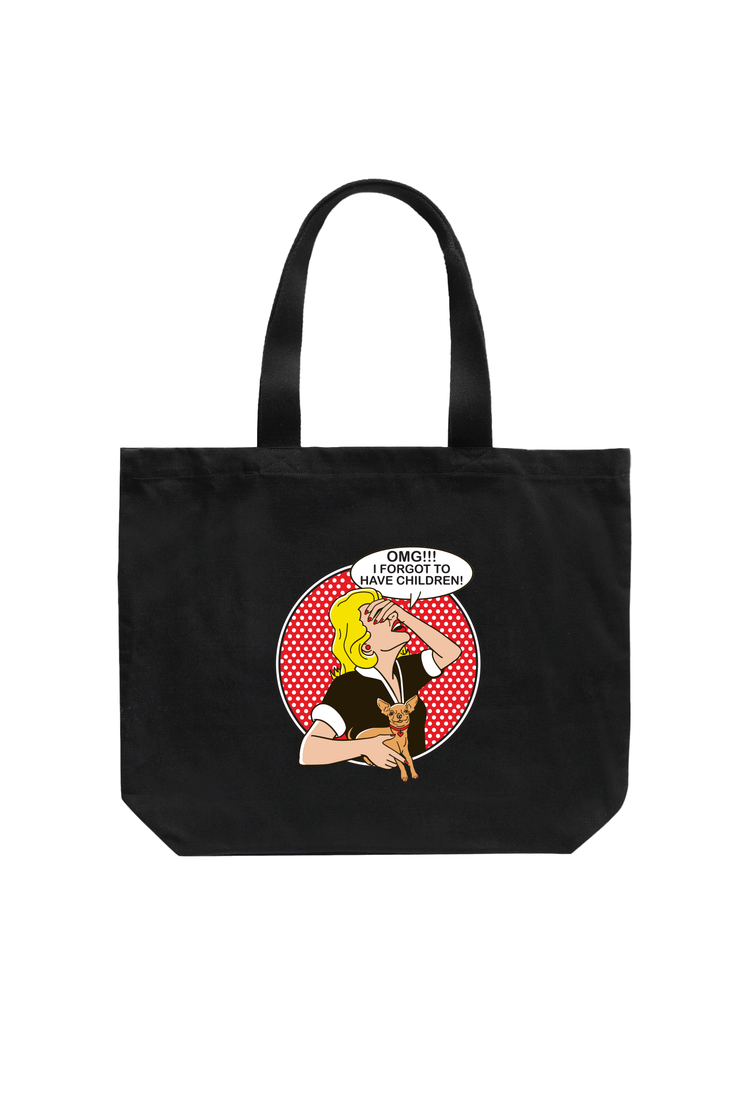 Pre Order Tote: OMG I Forgot to Have Children (Black) - ESTIMATED SHIP DATE 10/10