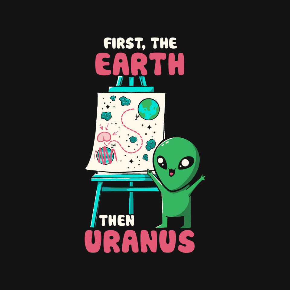 First The Earth Then Uranus