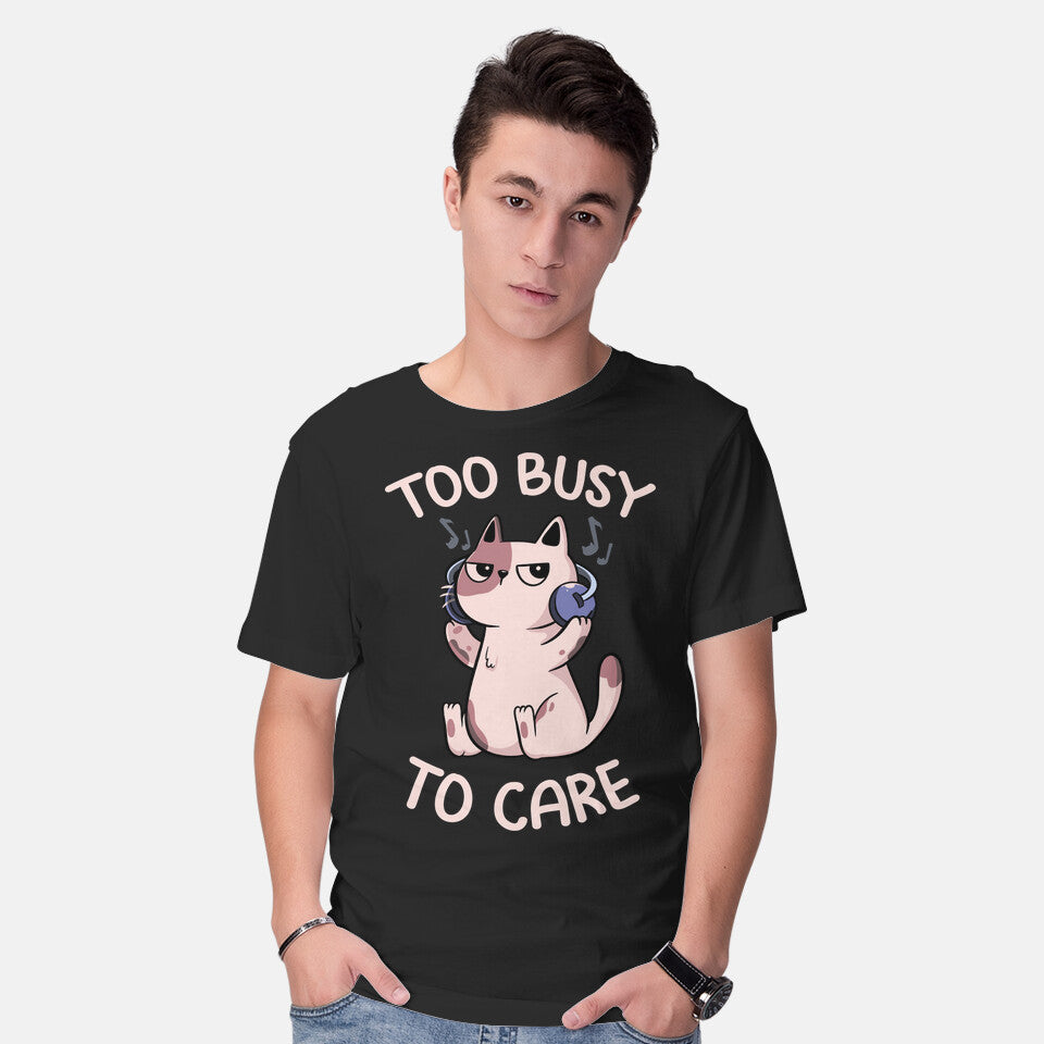 Too Busy To Care